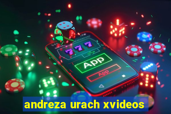 andreza urach xvideos